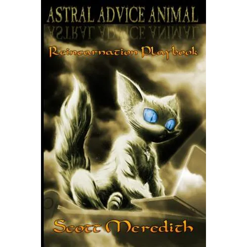 Astral Advice Animal: The Insider's Reincarnation Playbook
