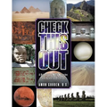 Check This Out: A Brief Look at World Mysteries and Rarely Told Histories