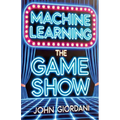 Machine Learning: The Game Show