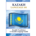 Kazakh Vocabulary: A Kazakh Language Guide