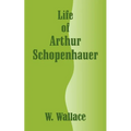 Life of Arthur Schopenhauer