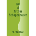 Life of Arthur Schopenhauer - Paperback