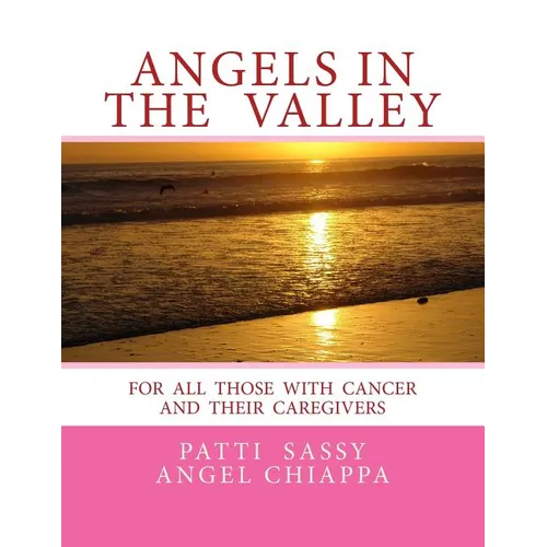 Angels In The Valley: A Devotional For Cancer Patients