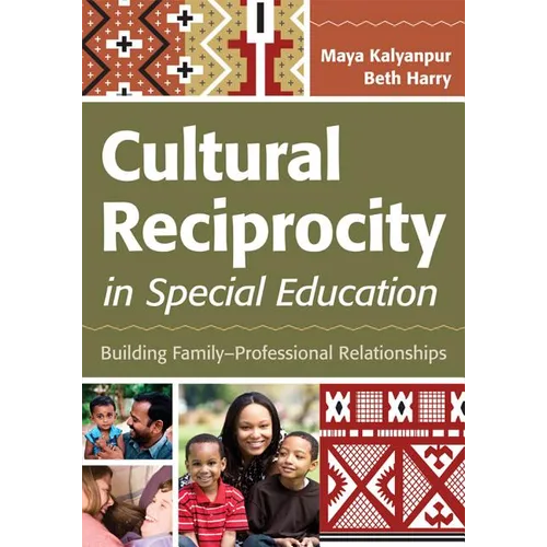 Cultural Reciprocity in Special Education: Building Family?professional Relationships