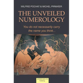 The Unveiled Numerology: You do not necessarily carry the name you think