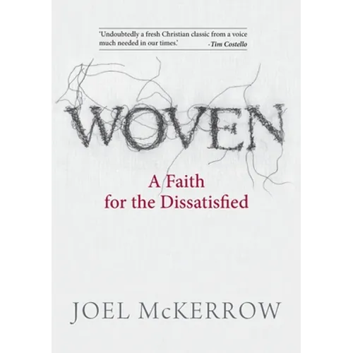 Woven: A Faith for the Dissatisfied