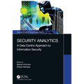Security Analytics: A Data Centric Approach to Information Security