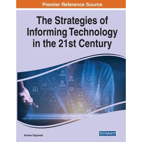 The Strategies of Informing Technology in the 21st Century