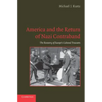 America and the Return of Nazi Contraband: The Recovery of Europe's Cultural Treasures - Paperback