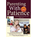 Parenting With Patience: Turn frustration into connection with 3 easy steps
