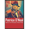 The Book of Patrice O'Neal: Based on The Philosophy of Black Phillip
