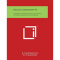 Occult Cosmogony V3: A Modern Commentary to the Stanzas of Dzyan, Descent of the Monads