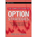 The Complete Guide to Option Strategies: Advanced and Basic Strategies on Stocks, Etfs, Indexes, and Stock Index Futures