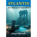 Atlantis: The Mystery Unravelled