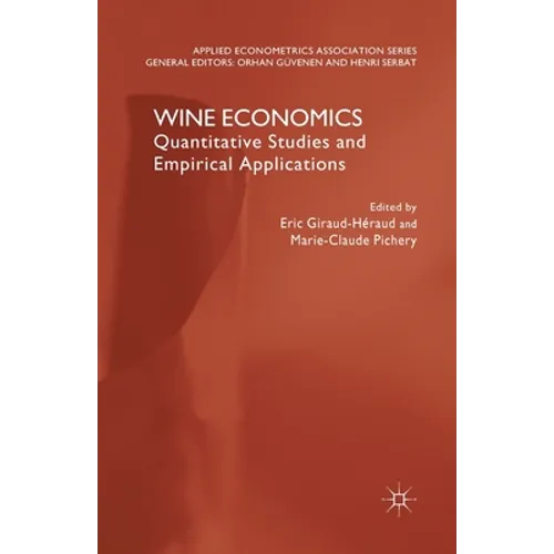 Wine Economics: Quantitative Studies and Empirical Applications