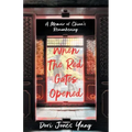 When the Red Gates Opened: A Memoir of China's Reawakening