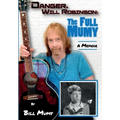 Danger Will Robinson: The Full Mumy