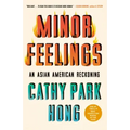 Minor Feelings: An Asian American Reckoning
