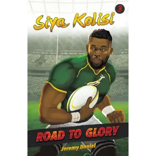 Road to Glory - Siya Kolisi