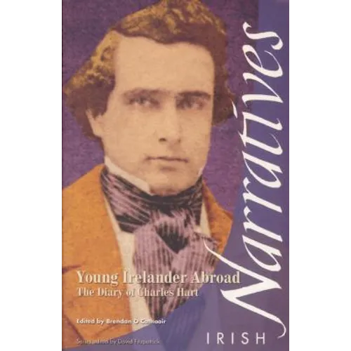 Young Irelander Abroad: The Diary of Charles Hart
