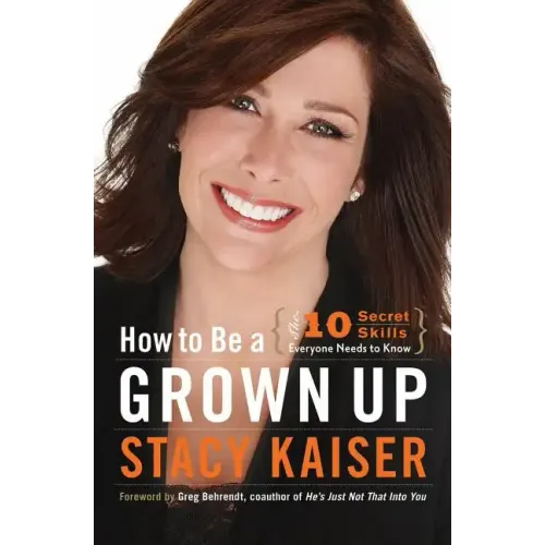 How to Be a Grown Up