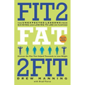 Fit2fat2fit: The Unexpected Lessons from Gaining and Losing 75 Lbs on Purpose