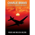 Charlie Bravo: Descent into Darkness and Danger