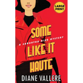 Some Like It Haute (Large Print Edition): A Samantha Kidd Mystery