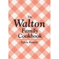 The Walton Family Cookbook