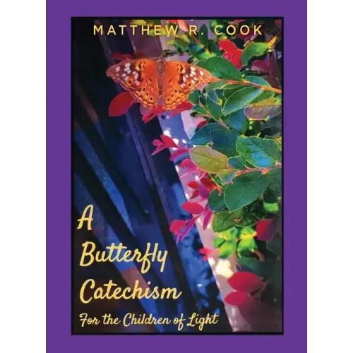 A Butterfly Catechism for the Children of Light