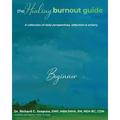 The Healing Burnout Guide: A Collection of Daily Perspectives, Reflection & Artistry - Beginner