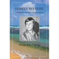 Lonely Refugee: A Hungarian Australian American Memoir