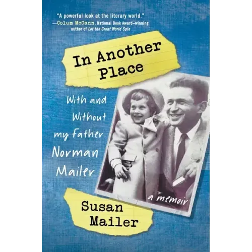 In Another Place: With and Without My Father, Norman Mailer