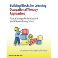 Building Blocks for Learning Occupational Therapy Approaches: Practical Strategies for the Inclusion of Special Needs in Primary School