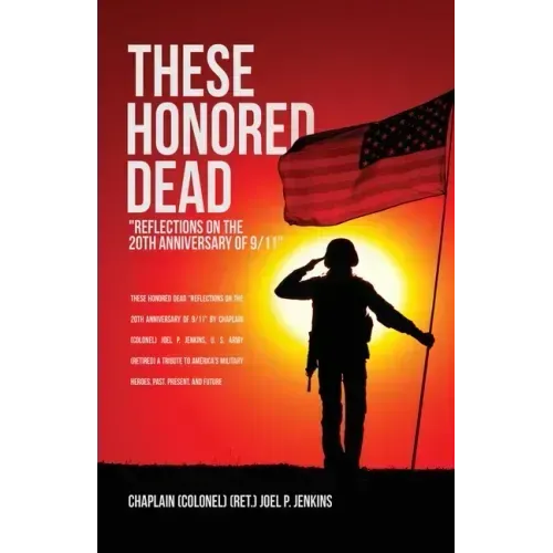 These Honored Dead: "Reflections on the 20th Anniversary of 9/11"