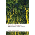 A Midsummer Night's Dream: The Oxford Shakespearea Midsummer Night's Dream