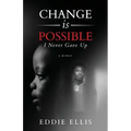 Change is Possible: I Never Gave Up