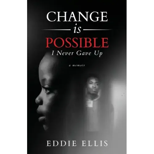 Change is Possible: I Never Gave Up