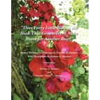 Does Every Little Bud on the Bush That Grows Try to Make Room for Another Rose?