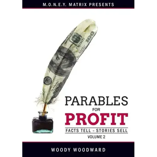 Parables for Profit Vol. 2: Facts Tell - Stories Sell