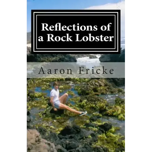 Reflections of a Rock Lobster: A Story About Growing Up Gay