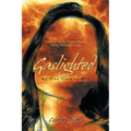 Gaslighted: My True Story of Mst