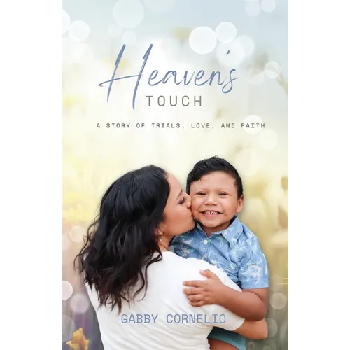Heaven's Touch: A Story of Trials, Love, and Faith