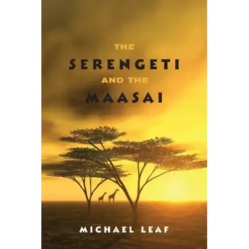 The Serengeti and the Maasai