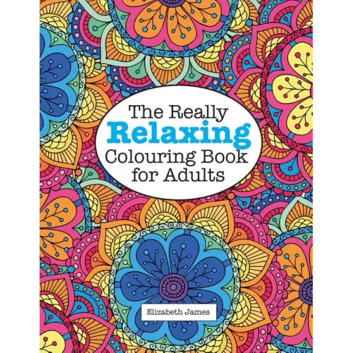 The Really RELAXING Colouring Book for Adults