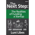 The Next Step: The Realities of Funding a Startup