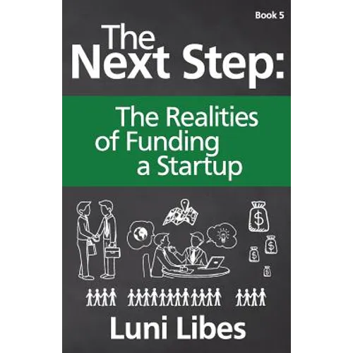 The Next Step: The Realities of Funding a Startup