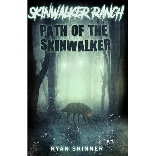 Skinwalker Ranch: Path of the Skinwalker