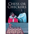 Chess or Checkers