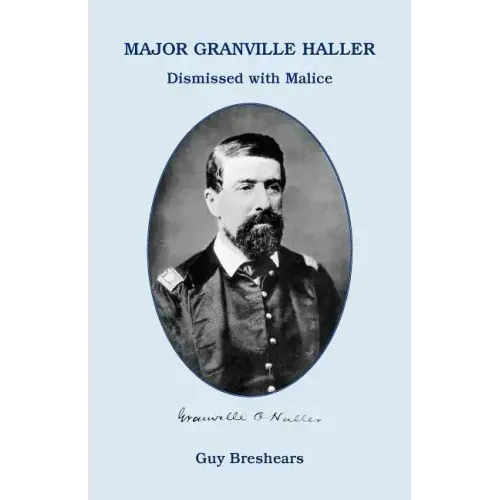 Major Granville Haller: Dismissed with Malice